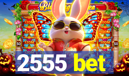 2555 bet